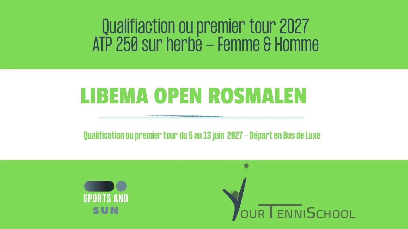 Affiche du voyage : Libéma Open Rosmalen, qualifications ou premier tour 2027, tournoi ATP 250 sur herbe, femmes et hommes, du 5 au 13 juin 2027, départ en bus de luxe. Sports and Sun et YourTenniSchool.